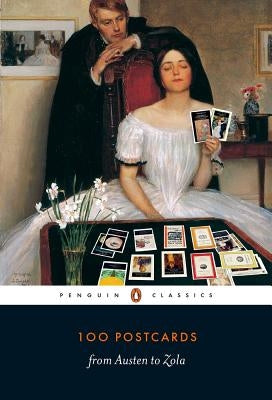 100 Postcards from Austen to Zola by Penguin Classics
