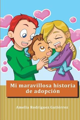 Mi maravillosa historia de adopción by Carranza, Nancy Sanchez