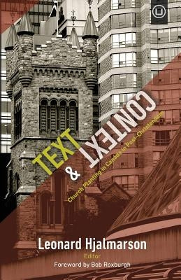 Text & Context: Church Planting in Canada in Post-Christendom Paperback Createspace Independent Publishing Platform