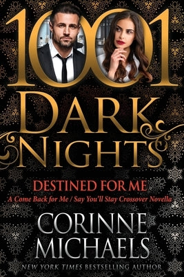 Destined for Me: A Come Back for Me/Say You'll Stay Crossover Novella Paperback Evil Eye Concepts Incorporated