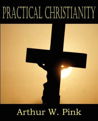 Practical Christianity Paperback Bottom of the Hill Publishing