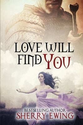 Love Will Find You Paperback Sherry Ewing