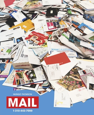 Mungo Thomson: Mail by Thomson, Mungo
