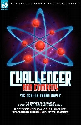 Paperback of Challenger & Company: The Complete Adventures of Professor Challenger and Team, featuring illustrations from Leonaur Ltd