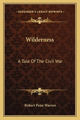 Wilderness: A Tale of the Civil War Paperback Kessinger Publishing