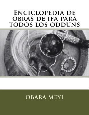 Enciclopedia de Obraas de Ifa Para Todos Los Odduns by Marrero, Martha Elva