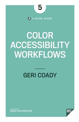 Color Accessibility Workflows Paperback Book Apart