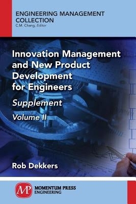 Innovation Management and New Product Development for Engineers, Volume II: Supplement Paperback Momentum Press