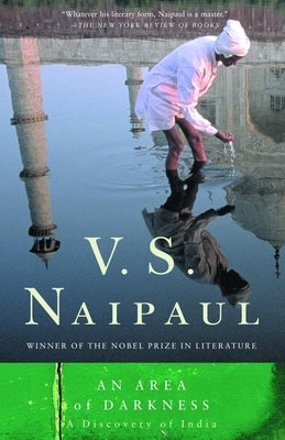 An Area of Darkness: A Discovery of India by Naipaul, V. S.