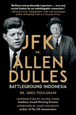 JFK vs. Allen Dulles: Battleground Indonesia Skyhorse Publishing