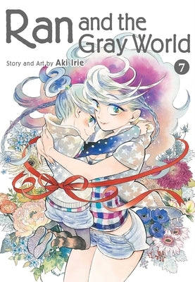 Ran and the Gray World, Vol. 7 by Irie, Aki