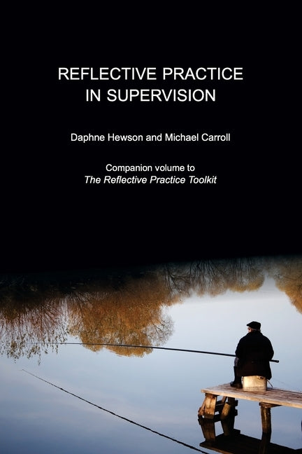 Reflective Practice in Supervision by Carroll, Michael