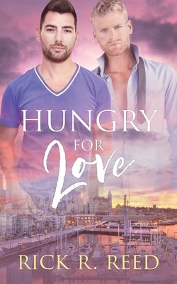 Hungry for Love by Reed, Rick R.