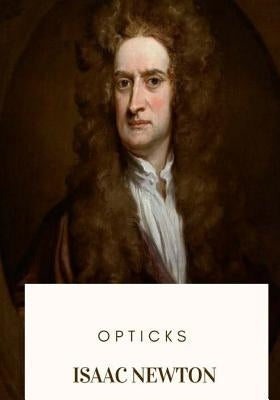 Opticks Paperback Createspace Independent Publishing Platform