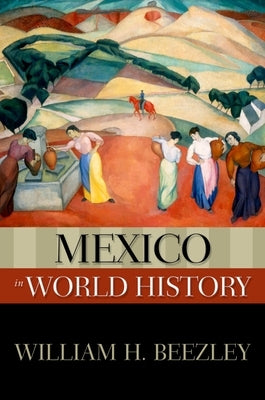 Mexico in World History Paperback Oxford University Press, USA