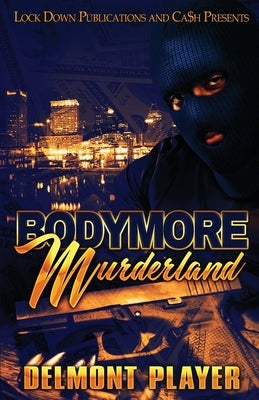 Bodymore Murderland Paperback Lock Down Publications