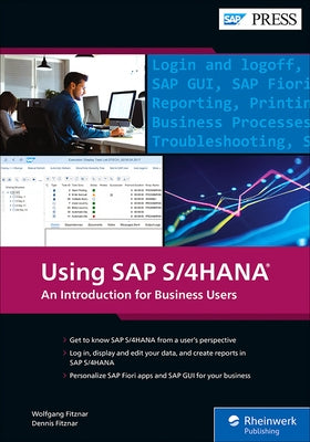 Using SAP S/4hana: An Introduction for Business Users by Fitznar, Wolfgang