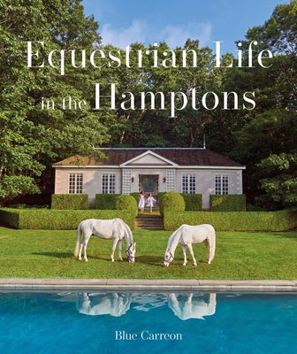 Equestrian Life in the Hamptons by Carreon, Blue