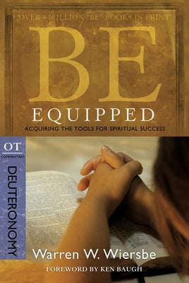 Be Equipped (Deuteronomy): Acquiring the Tools for Spiritual Success Paperback David C Cook