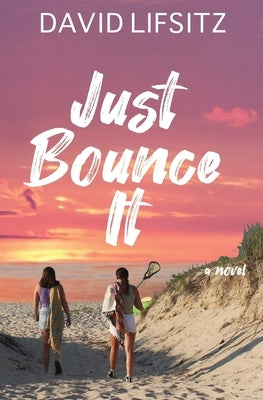 Just Bounce It Paperback David Lifsitz
