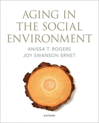Aging in the Social Environment Paperback Oxford University Press, USA