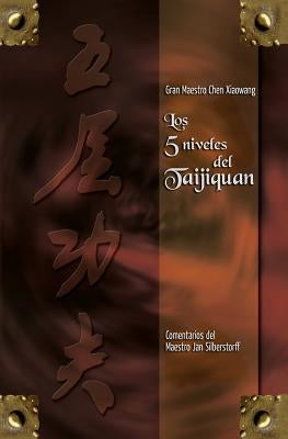 Los 5 niveles del Taijiquan by Silberstorff, Jan