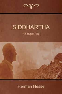 Siddhartha: An Indian Tale Paperback Bibliotech Press