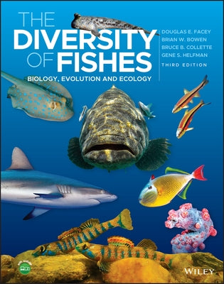 The Diversity of Fishes: Biology, Evolution and Ecology by Facey, Douglas E.