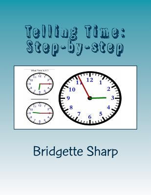 Telling Time: Step-by-step Paperback Createspace Independent Publishing Platform