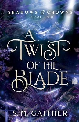 A Twist of the Blade by Gaither, S. M.