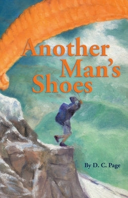 Another Man's Shoes Page Publishing, Inc.