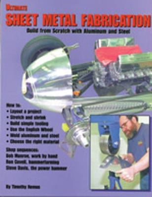 Ultimate Sheet Metal Fabrication Book by Remus, Timothy S.