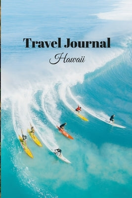 Travel Journal Hawaii - 6x9 Vacation Planner Notebook with prompts and checklists 70 pages perfect gift for travelers fun adventure romantic trip: pla by Pty Ltd, Bondori