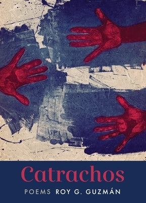 Catrachos: Poems by Guzmán, Roy G.