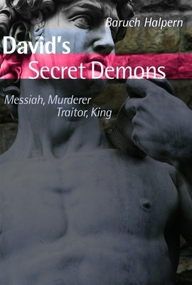 David's Secret Demons: Messiah, Murderer, Traitor, King Paperback William B. Eerdmans Publishing Company