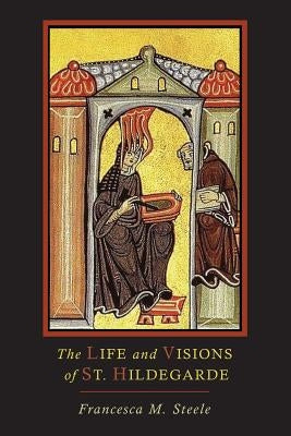 The Life and Visions of St. Hildegarde Paperback Martino Fine Books