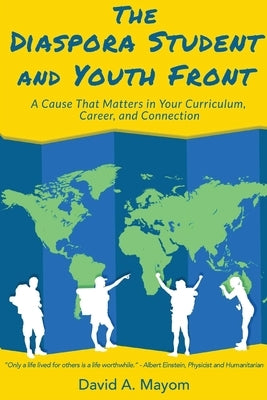 The Diaspora Student and Youth Front by Mayom, David A.