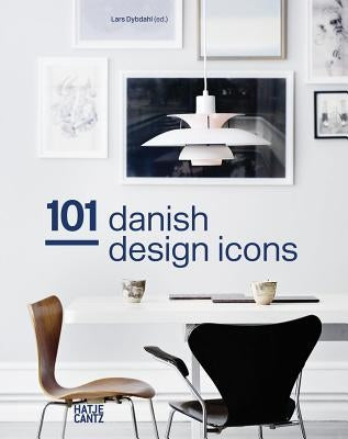 101 Danish Design Icons by Dybdahl, Lars
