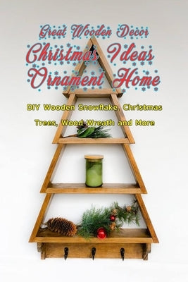 Great Wooden Decor Christmas Ideas Ornament Home: : Reclaimed Wood Christmas Decorations by Heckathorn, Ashli