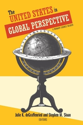 The United States in Global Perspective: A Primary Source Reader Paperback Baylor University Press