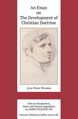 An Essay on the Development of Christian Doctrine by Newman, John Henry