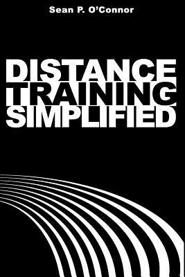 Distance Training Simplified Paperback Createspace Independent Publishing Platform