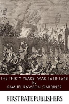 The Thirty Years' War 1618-1648 Paperback Createspace Independent Publishing Platform