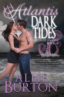 Atlantis Dark Tides: Lost Daughters of Atlantis Paperback Alice Fairbanks-Burton