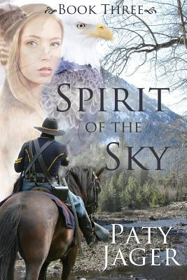 Spirit of the Sky Paperback Patricia Jager