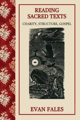Reading Sacred Texts: Charity, Structure, Gospel Paperback Gcrr Press