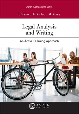 Legal Analysis and Writing: An Active-Learning Approach by Shelton, Danielle M.
