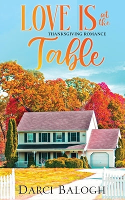 Love is at the Table: Thanksgiving Romance Paperback Knowhere Media LLC