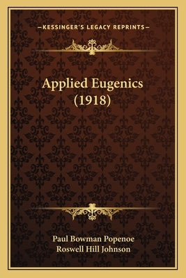 Applied Eugenics (1918) Paperback Kessinger Publishing