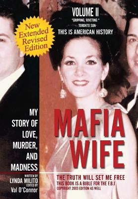 Mafia Wife: Revised Edition My Story of Love, Murder, and Madness by Milito, Lynda